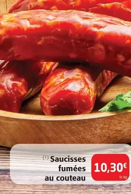 Saucisses Fumées Au Couteau  offre à 10,3€ sur Colruyt