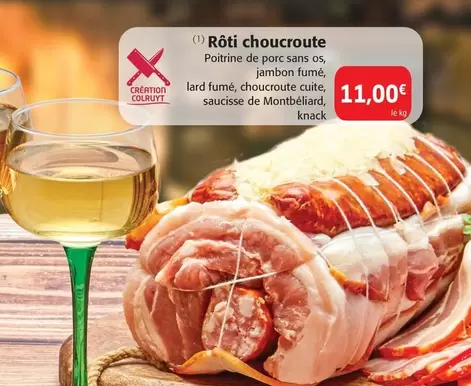 Rôti Choucroute offre à 11€ sur Colruyt