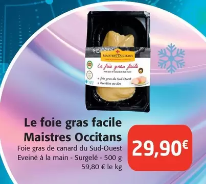 Maistres Occitans - Le Foie Gras Facile offre à 29,9€ sur Colruyt