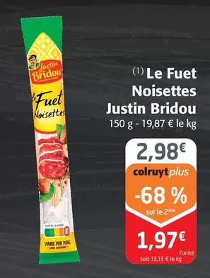 Justin Bridou - Le Fuet Noisettes offre à 2,98€ sur Colruyt