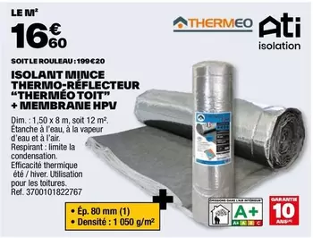 Ati Isolation - Isolant Minice Thermo-Refecteur "Thermeo Toit" + Membrane HPV offre à 16,6€ sur Brico Dépôt