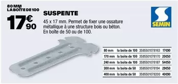 Semin - Suspente offre à 17,9€ sur Brico Dépôt