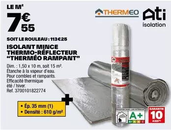 Ati Isolation - Isolant Minice Thermo-Reflecteur "Thermeo Rampant" offre à 7,55€ sur Brico Dépôt