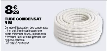 Tube Condensat 4 M offre à 8,29€ sur Brico Dépôt