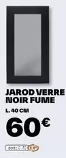 Jarod Verre Noir Fume  offre à 60€ sur Brico Dépôt