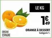 Orange -  A Dessert offre à 1,49€ sur Supeco