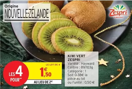 Zespri - Kiwi Vert offre à 1,5€ sur Intermarché Express