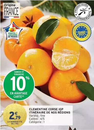 Clementine Corse Igp Itineraire De Nos Regions offre à 2,79€ sur Intermarché Express