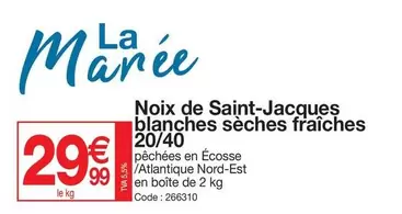 Noix De Saint-jacques Blanches Seches Fraîches 20/40 offre à 29,99€ sur Promocash