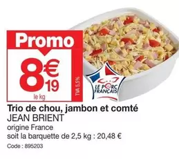 Promo - Trio De Chou, Jambon Et Comte offre à 8,19€ sur Promocash