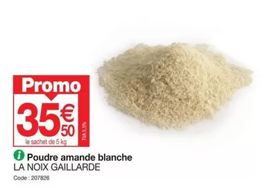 Promo - Poudre Amande Blanche offre à 35,5€ sur Promocash