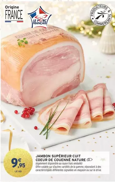 Signal - Jambon Supérieur Cuit Coeur De Couenne Nature offre à 9,95€ sur Intermarché Contact