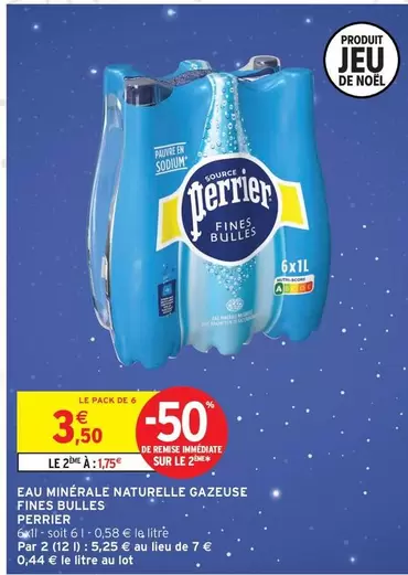 Perrier - Eau Minerale Naturelle Gazeuse Fines Bulles offre à 3,5€ sur Intermarché