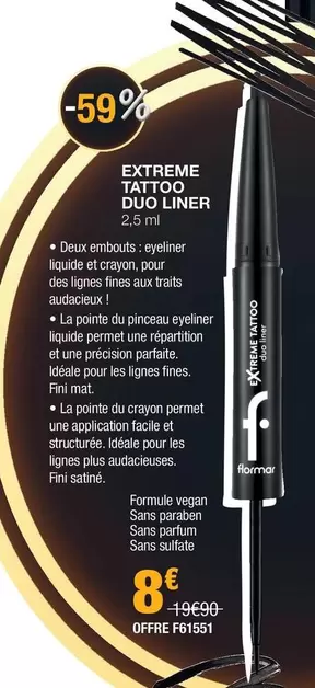 Fini - Extreme Tattoo Duo Liner offre à 8€ sur Stanhome