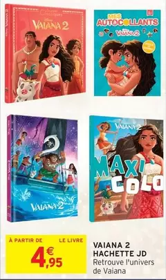 Vaiana 2 Hachette Jd offre à 4,95€ sur Intermarché Hyper