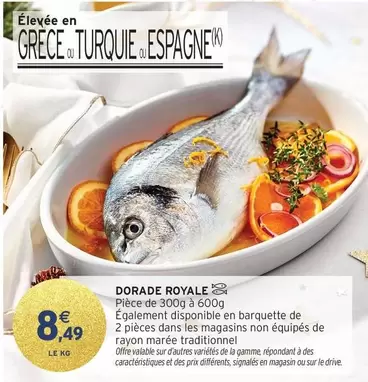 Signal - Dorade Royale offre à 8,49€ sur Intermarché Hyper