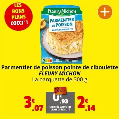 Fleury Michon - Parmentier De Poisson Pointe De Ciboulette offre à 3,07€ sur Coccinelle Express