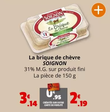 Soignon - La Brique De Chèvre offre à 3,14€ sur Coccinelle Express