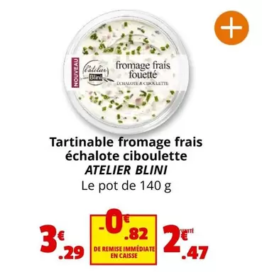 Blini - Tartinable Fromage Frais Echalote Ciboulette offre à 3,29€ sur Coccinelle Express