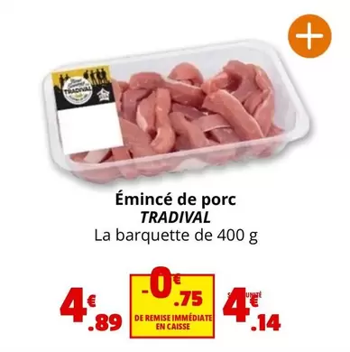 Tradival - Émincé De Porc offre à 4,89€ sur Coccinelle Express