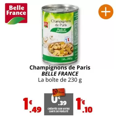 Belle France - Champignons De Paris offre à 1,49€ sur Coccinelle Express