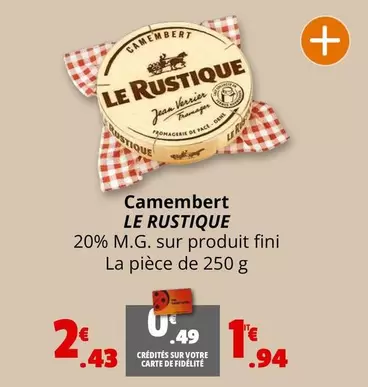 Le rustique - Camembert offre à 2,43€ sur Coccinelle Express