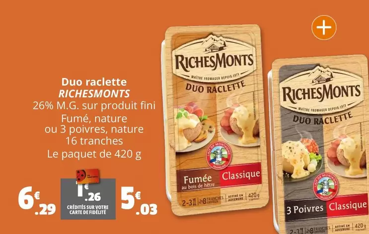 RichesMonts - Duo Raclette offre à 6,29€ sur Coccinelle Supermarché