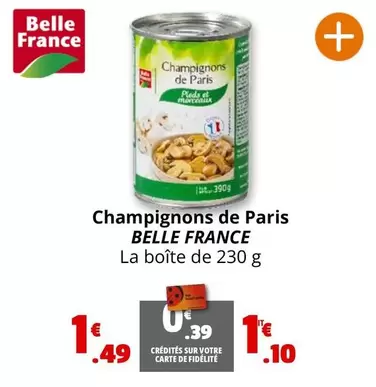 Belle France - Champignons De Paris offre à 1,49€ sur Coccinelle Supermarché