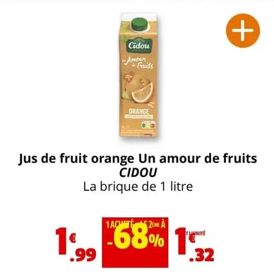 Cidou - Jus De Fruit Orange Un Amour De Fruits offre à 1,99€ sur Coccinelle Supermarché