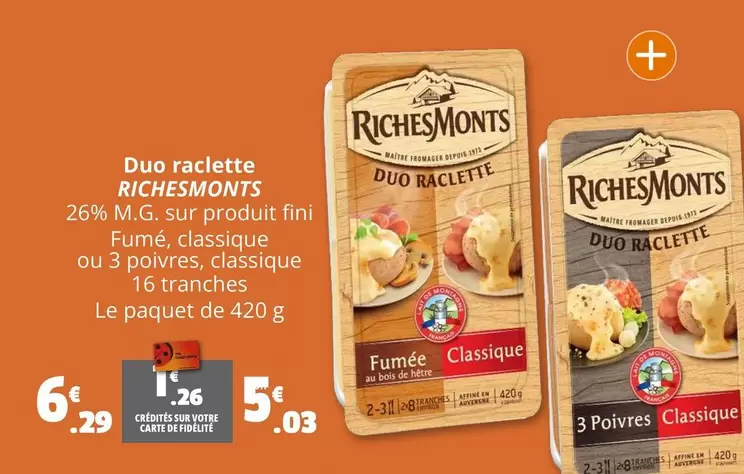 RichesMonts - Duo Raclette offre à 6,29€ sur Coccinelle Supermarché