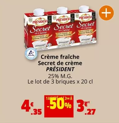 Président - Creme Fraiche Secret De Creme offre à 4,35€ sur Coccinelle Supermarché