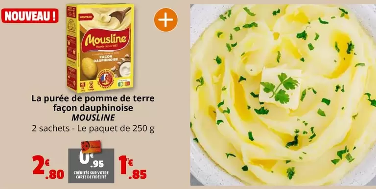 Mousline - La Purée De Pomme De Terre Façon Dauphihistoire offre à 2,8€ sur Coccinelle Supermarché