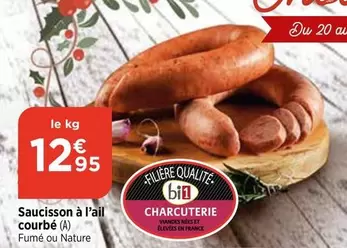 Saucisson À L'ail Courbe offre à 12,95€ sur Bi1