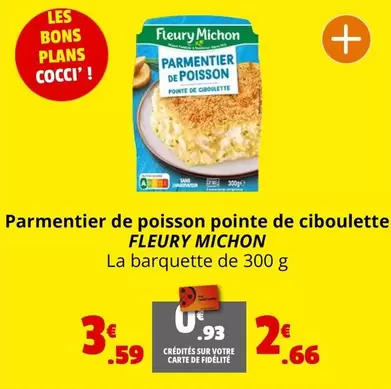 Fleury Michon - Parmentier De Poisson Pointe De Ciboulette offre à 3,59€ sur Coccimarket