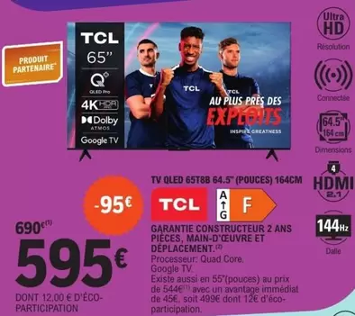 TCL - Garantie Constructeur 2 Ans Pieces Main-D'Couvre Et Et Déplacement offre à 595€ sur E.Leclerc