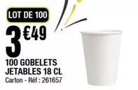 100 Gobelets offre à 3,49€ sur La Foir'Fouille