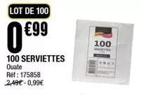 100 Serviettes offre à 0,99€ sur La Foir'Fouille