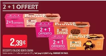 Desserts Italiens Bonta Divina offre à 2,39€ sur Supermarché Match