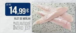 Filet De Merlan offre à 14,99€ sur Supermarché Match