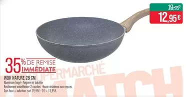 TOUS - Wok Nature offre à 12,95€ sur Supermarché Match