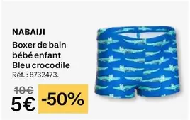 Nabaiji Boxer De Bain Bébé Enfant Bleu Crocodile offre à 5€ sur Decathlon