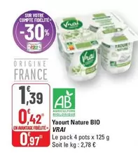 Vrai - Yaourt Nature Bio offre à 1,39€ sur G20