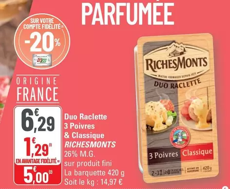 RichesMonts - Duo Raclette 3 Poivres & Classique offre à 6,29€ sur G20