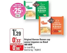 Mr Min - Original Korean Ramen Cup Saveur Légumes Ou Bœuf offre à 1,29€ sur G20