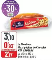 Ker Cadelac - Le Moelleux Maxi Pépites De Chocolat offre à 2,17€ sur G20