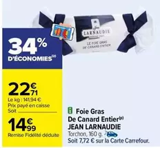 Jean Larnaudie - Foie Gras De Canard Entier offre à 14,99€ sur Carrefour City