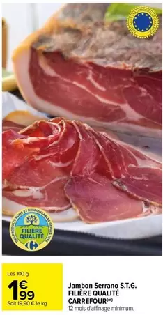 Carrefour - Jambon Serrano S.t.g. Filière Qualite offre à 1,99€ sur Carrefour City