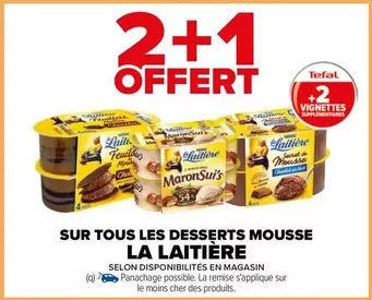 La Laitière - Sur Tous Les Desserts Mousse offre sur Carrefour City