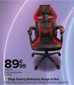 Betterplay - Siège Gaming Rouge Et Noir offre à 89,99€ sur Carrefour City