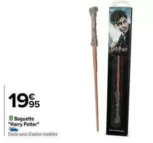 Baguette "harry Potter" offre à 19,95€ sur Carrefour City